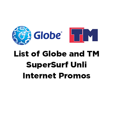 生活攻略-Globe 和 TM SuperSurf Unli Internet Promos 2022 列表(1)