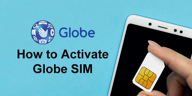 如何激活 Globe SIM（LTE 和 5G）